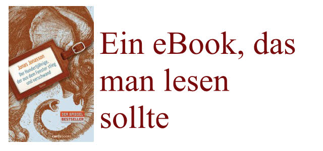 Der Hundertjährige, der aus dem Fenster stieg und verschwand – ein eBook, was man lesen sollte