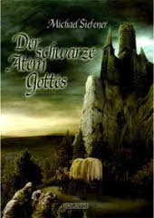 Der schwarze Atem Gottes von Michael Siefener