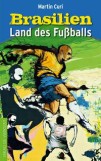 Brasilien - Land des Fußballs (eBooks)