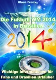 Die Fußball WM 2014 in Brasilien