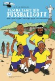 Samba tanzt der Fußballgott (eBook)