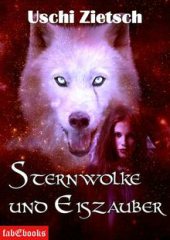Sternwolke und Eiszauber: Das Träumende Universum Sternwolke und Eiszauber