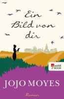 Ein Bild von Dir von Jojo Moyes