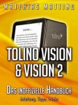 Tolino vision und vision 2 - das inoffizielle Handbuch. Anleitung, Tipps, Tricks