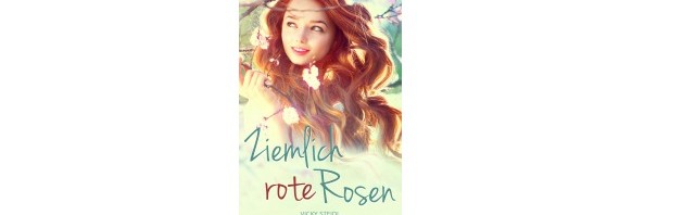 Ziemlich rote Rosen (Buchvorstellung) – Lesetipp