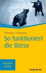 So funktioniert die Börse von Christoph A. Scherbaum 