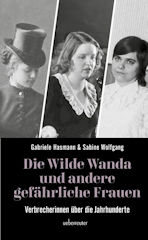 Wilde Wanda und andere Frauen als Verbrecher 