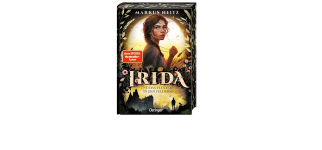 Irida und das Flüstern in den Feldern: Neues Fantasy-Abenteuer von Markus Heitz begeistert junge Leser